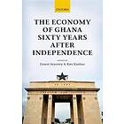 Ernest Aryeetey: The Economy of Ghana Sixty Years after Independence