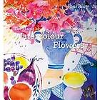 Paul Riley: The Magic of Watercolour Flowers