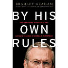 Bradley Graham: By His Own Rules