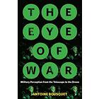 Antoine Bousquet: The Eye of War