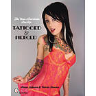 Brian E Johnson: New American Pin-up: Tattooed and Pierced