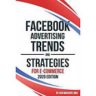 Josh Marsden: Facebook Advertising Trends and Strategies for E-Commerce 2020 Edition