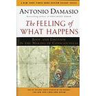 Damasio Antonio Damasio: Feeling Of What Happens