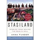 Anna Funder: Stasiland: Stories from Behind the Berlin Wall