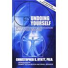 Christopher S Hyatt: Undoing Yourself with Energized Meditation &; Other Devices