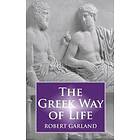 Robert Garland: The Greek Way of Life