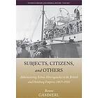 Benno Gammerl: Subjects, Citizens, and Others