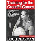 Doug Chapman, Kimberly Potterf, Julie Foucher: Training for the CrossFit Games: A Year of Programming used to train Julie Foucher, The 2nd F