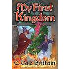 C Dale Brittain: My First Kingdom