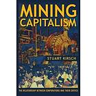 Stuart Kirsch: Mining Capitalism