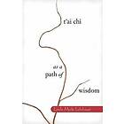 Linda Myoki Lehrhaupt: T'AI Chi as a Path of Wisdom