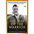 Erwin Raphael McManus: The Way of the Warrior