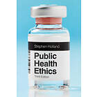 S Holland: Public Health Ethics