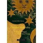 Caroline Walker Bynum: Christian Materiality An Essay on Religion in Late Mediev