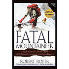 Robert Roper: Fatal Mountaineer