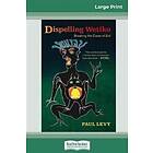 Paul Levy: Dispelling Wetiko
