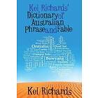 Kel Richards: Kel Richards' Dictionary of Phrase and Fable