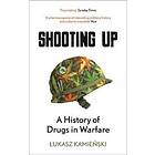 Lukasz Kamienski: Shooting Up