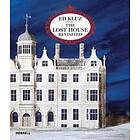 : Ed Kluz: The Lost House Revisited