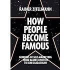 Rainer Zitelmann: How People Become Famous