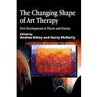 Andrea Gilroy, Gerry McNeilly: The Changing Shape of Art Therapy