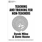 D Milne: Teaching and Training for Non-Teachers