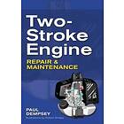 Paul Dempsey: Two-Stroke Engine Repair and Maintenance