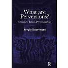 Sergio Benvenuto: What are Perversions?