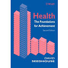 D Seedhouse: Health The Foundations for Achievement 2e