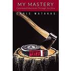 Chris Matakas: My Mastery: Continued Education Through Jiu Jitsu