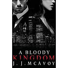 J J McAvoy: A Bloody Kingdom