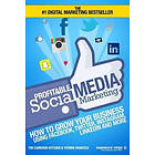 Tim Cameron-Kitchen, Yvonne Ivanescu: Profitable Social Media Marketing