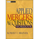 RF Bruner: Applied Mergers and Acquisitions Workbook