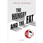 Timur Vermes: The Hungry and the Fat