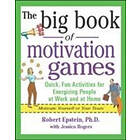 Robert Epstein: The Big Book of Motivation Games
