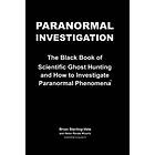 Helen Renee Wuorio, Brian Sterling-Vete: Paranormal Investigation