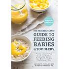Anthony Porto, Dina DiMaggio: The Pediatrician's Guide to Feeding Babies and Toddlers
