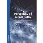 Elisabeth Zetterholm, Mechtild Tronnier: Perspektiv på svenskt uttal Fonologi, brytning och didaktik