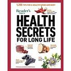 Reader's Digest: Reader's Digest Health Secrets for Long Life: 1206 Tips a Healthy Mind and Body