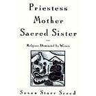 Susan Starr Sered: Priestess, Mother, Sacred Sister