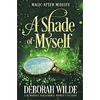 Deborah Wilde: A Shade of Myself