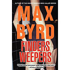 Max Byrd: Finders Weepers