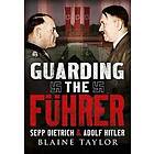 Blaine Taylor: Guarding the Fuhrer