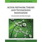 : Actor-Network Theory and Technology Innovation