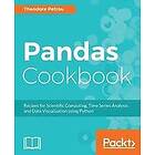 Theodore Petrou: Pandas Cookbook