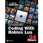 Official Roblox Books: Coding with Roblox Lua in 24 Hours