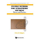 Clive D Rodgers: Inverse Methods For Atmospheric Sounding: Theory And Practice