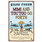 Giles Foden: Mimi and Toutou Go Forth