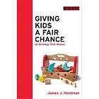 James J Heckman: Giving Kids a Fair Chance