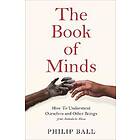 Philip Ball: The Book of Minds